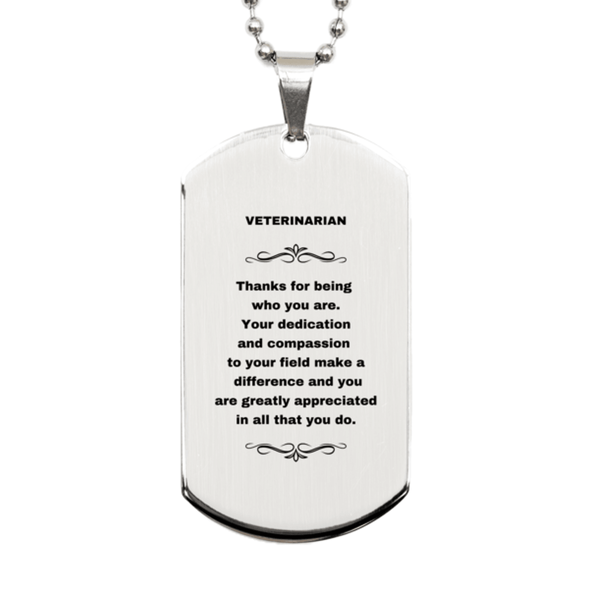 Veterinarian Silver Engraved Dog Tag Necklace - Thanks for being who you are - Birthday Christmas Jewelry Gifts Coworkers Colleague Boss - Mallard Moon Gift Shop