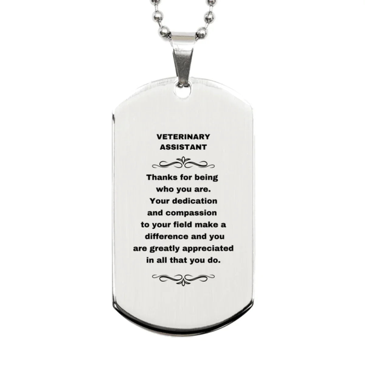 Veterinary Assistant Silver Engraved Dog Tag Necklace - Thanks for being who you are - Birthday Christmas Jewelry Gifts Coworkers Colleague Boss