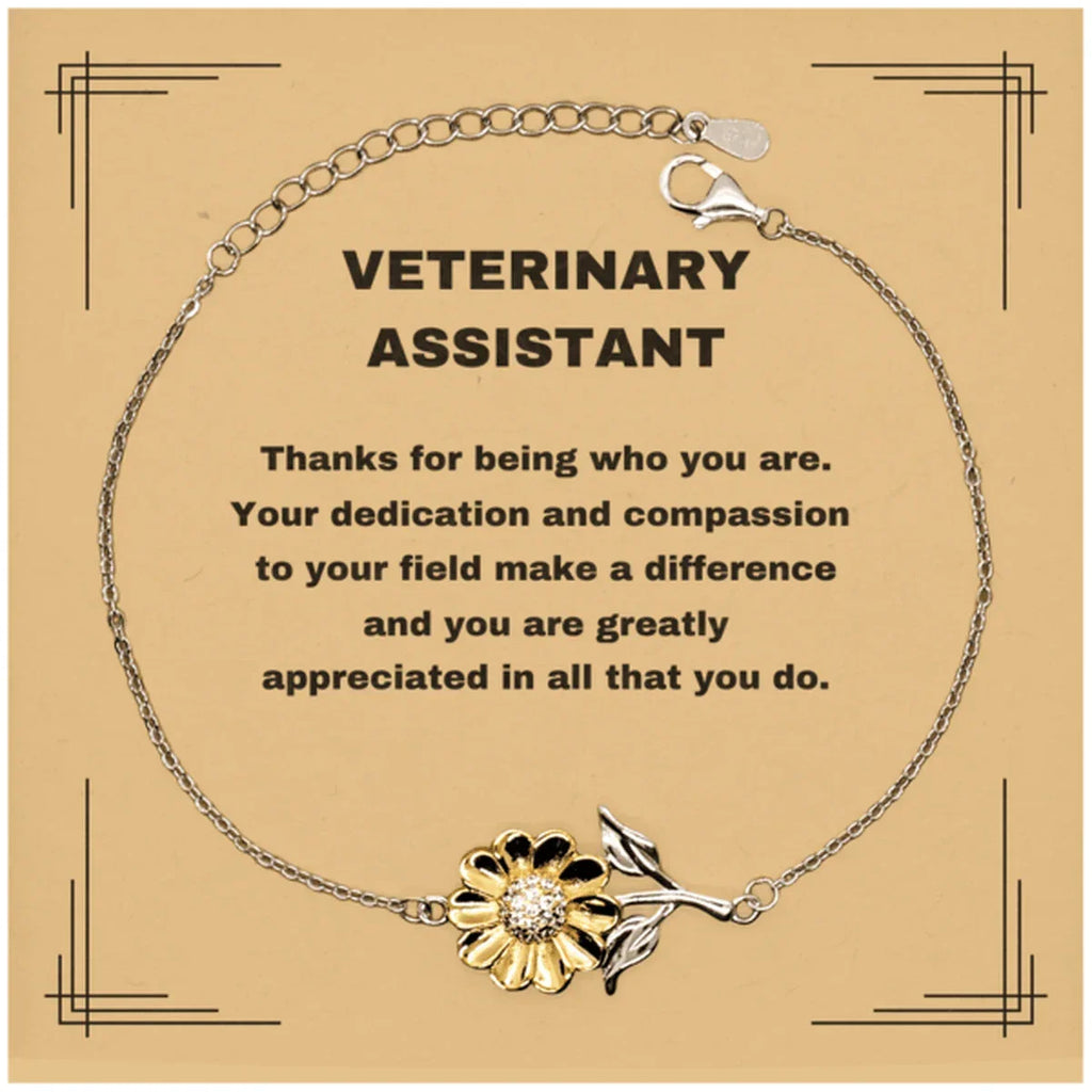 Veterinary AssistantSunflower Bracelet - Thanks for being who you are - Birthday Christmas Jewelry Gifts Coworkers Colleague Boss