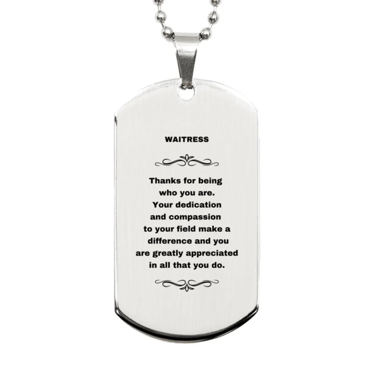 Waitress Silver Engraved Dog Tag Necklace - Thanks for being who you are - Birthday Christmas Jewelry Gifts Coworkers Colleague Boss