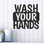Wash Your Hands Quote Indoor Outdoor Steel Wall Sign