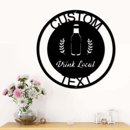 Drink Local Custom Name Indoor Outdoor Steel Wall Sign - Mallard Moon Gift Shop
