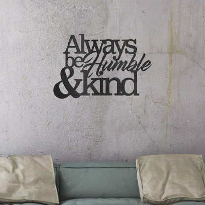 Humble and Kind Indoor Outdoor Steel Sign - Mallard Moon Gift Shop