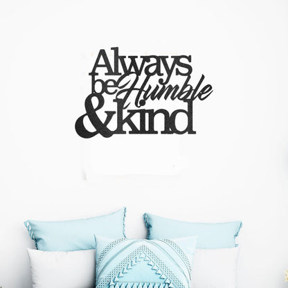 Humble and Kind Indoor Outdoor Steel Sign - Mallard Moon Gift Shop
