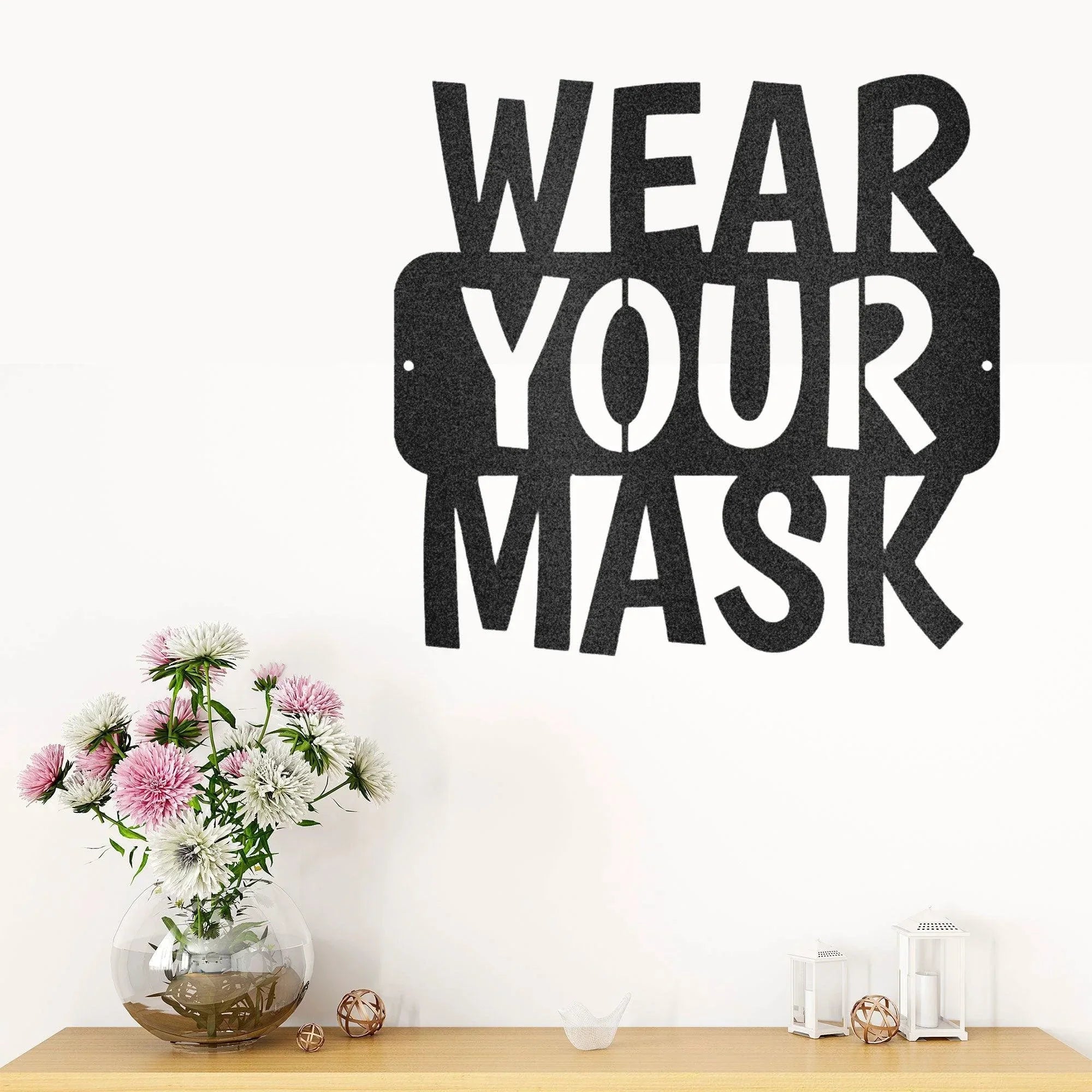 Wear Your Mask Quote Indoor Outdoor Business School Office Steel Wall Sign