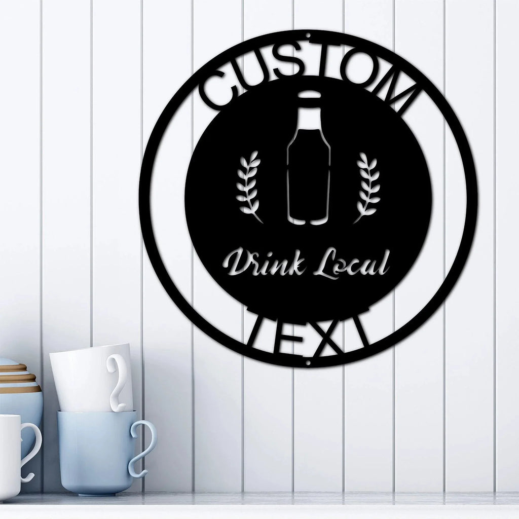 Drink Local Custom Name Indoor Outdoor Steel Wall Sign