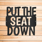 Put the Seat Down Quote Steel Bathroom Wall Sign
