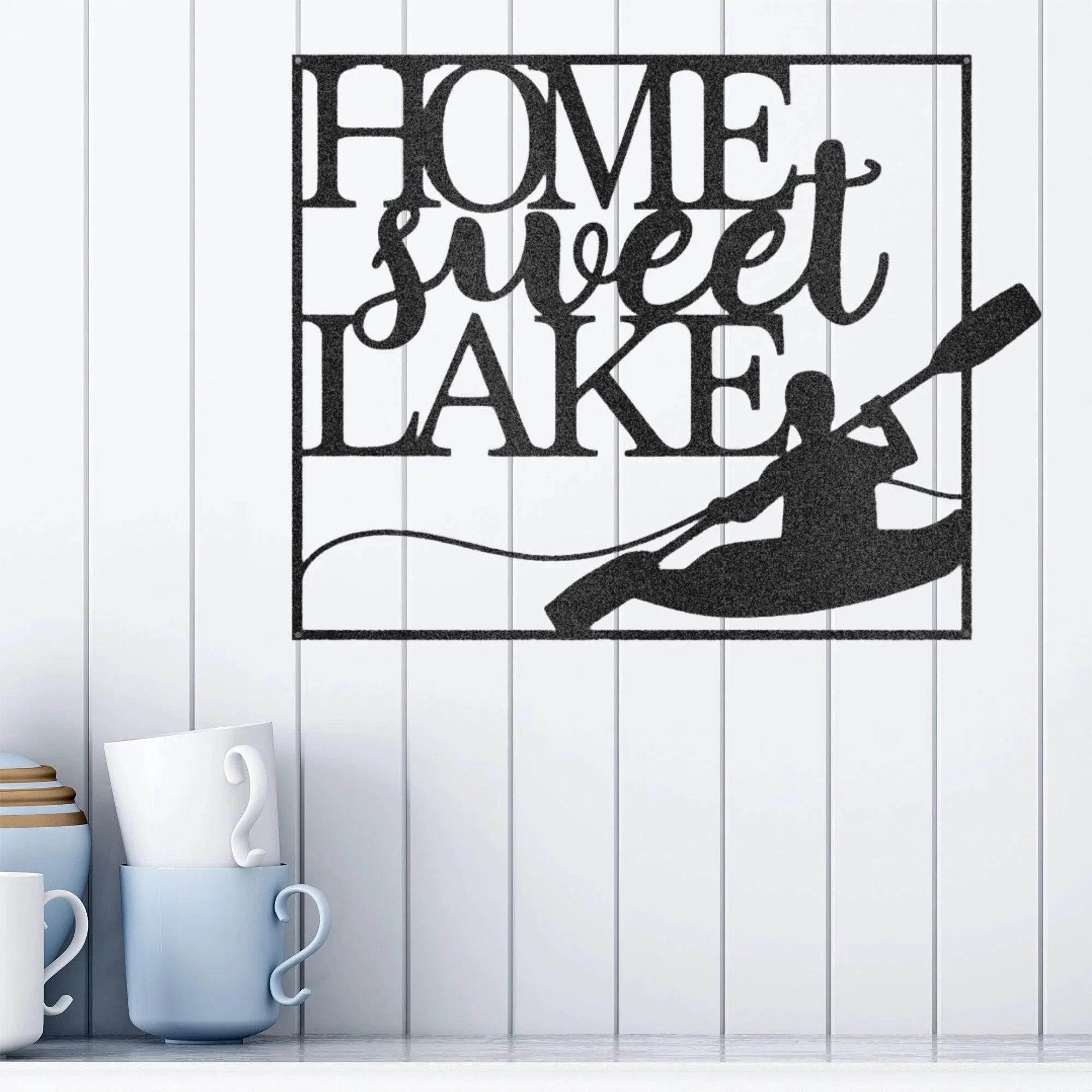 Kayaking Home Sweet Lake Indoor Outdoor Steel Wall Sign