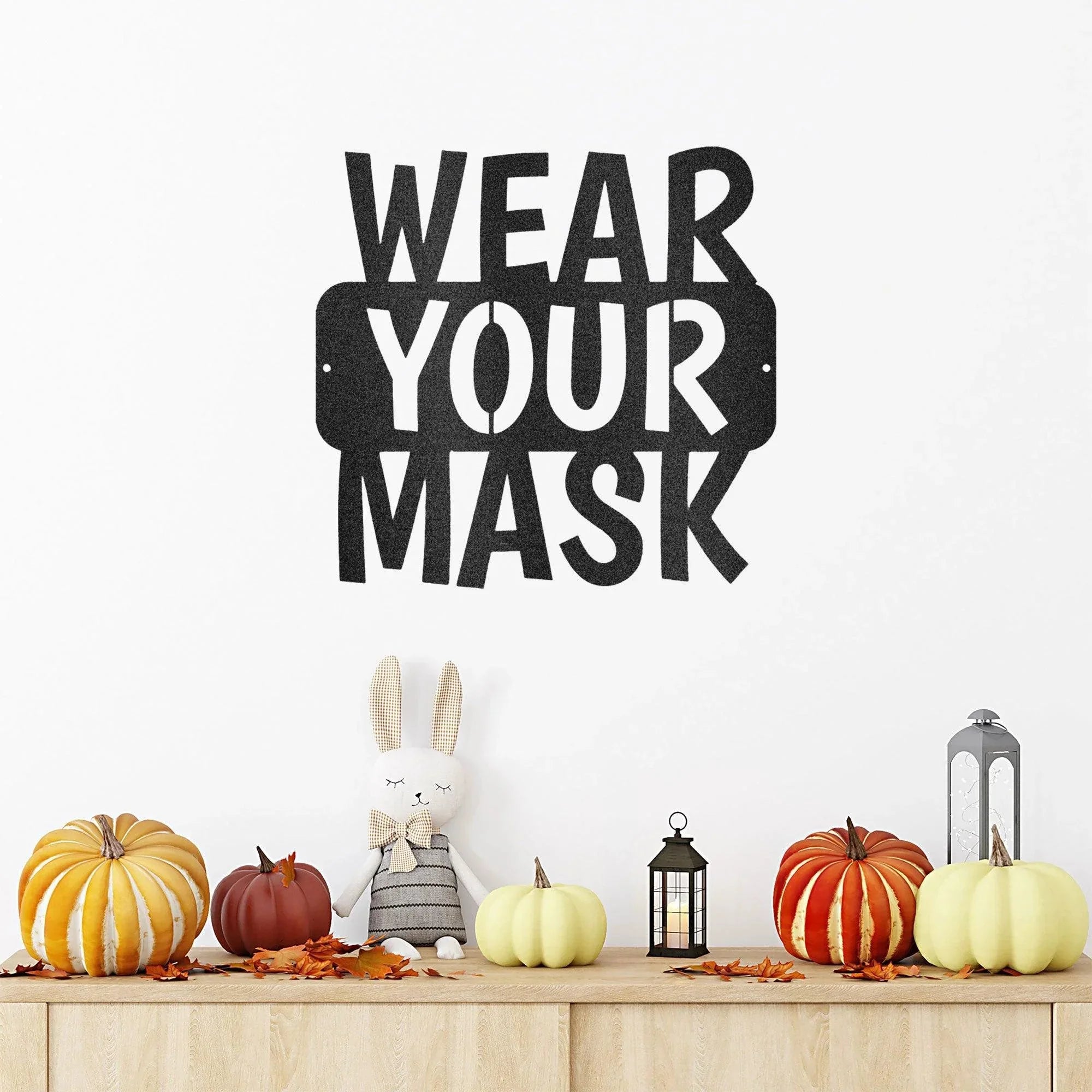 Wear Your Mask Quote Indoor Outdoor Business School Office Steel Wall Sign