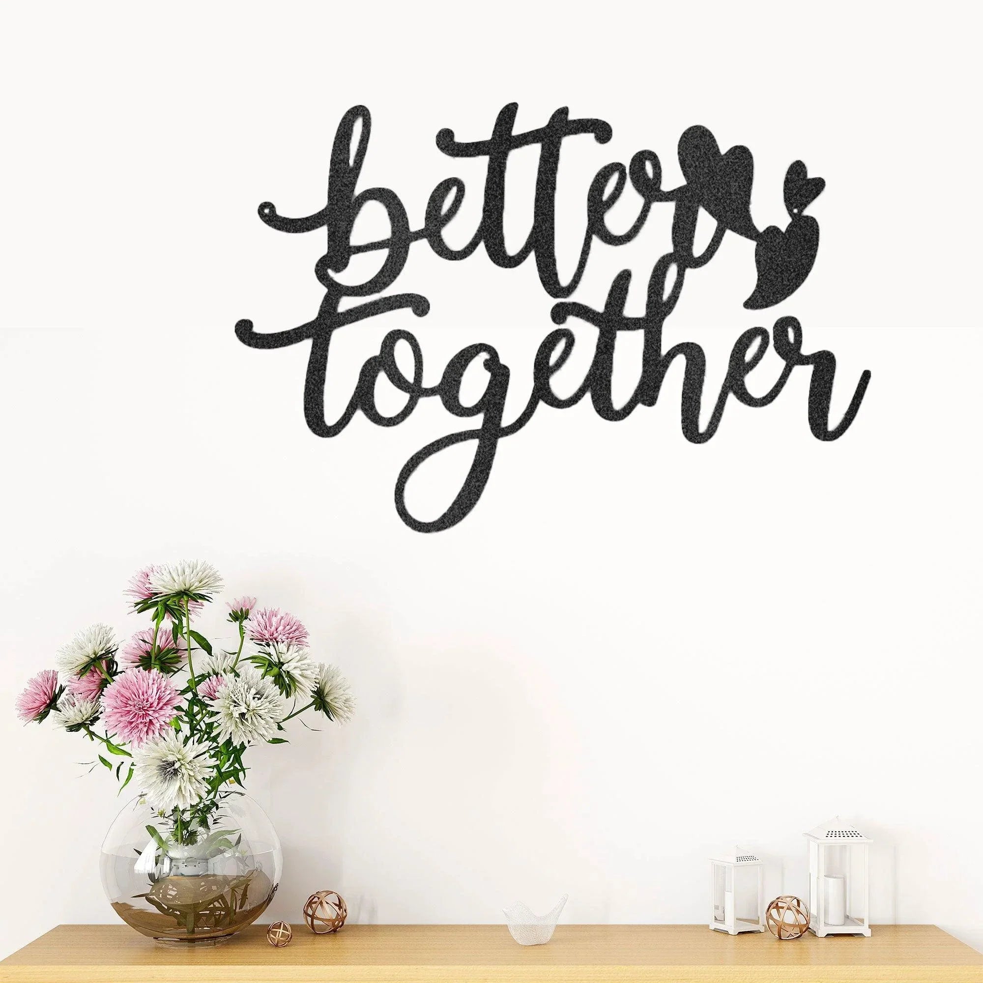 Better Together Quote Steel Wall Sign