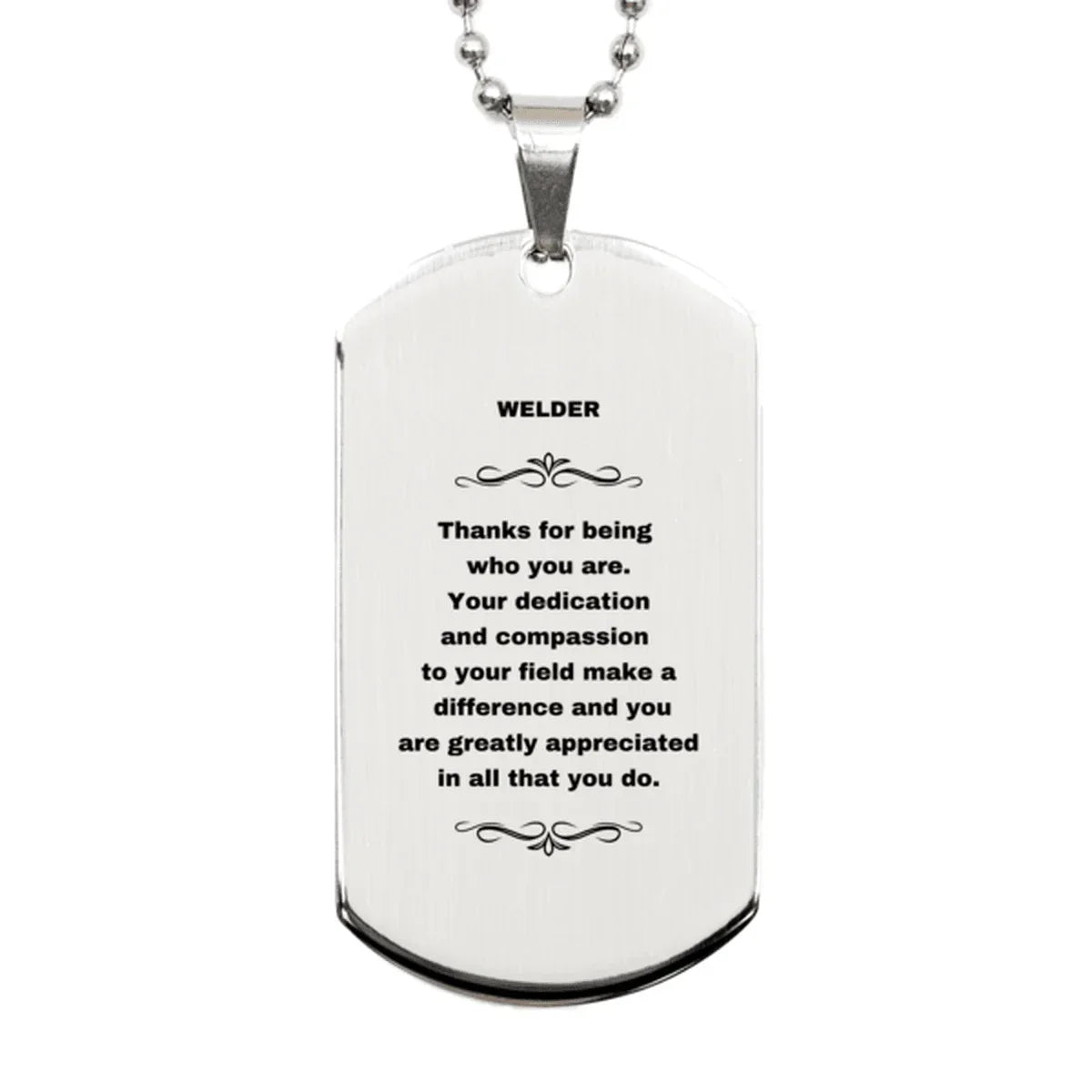 Welder Silver Engraved Dog Tag Necklace - Thanks for being who you are - Birthday Christmas Jewelry Gifts Coworkers Colleague Boss