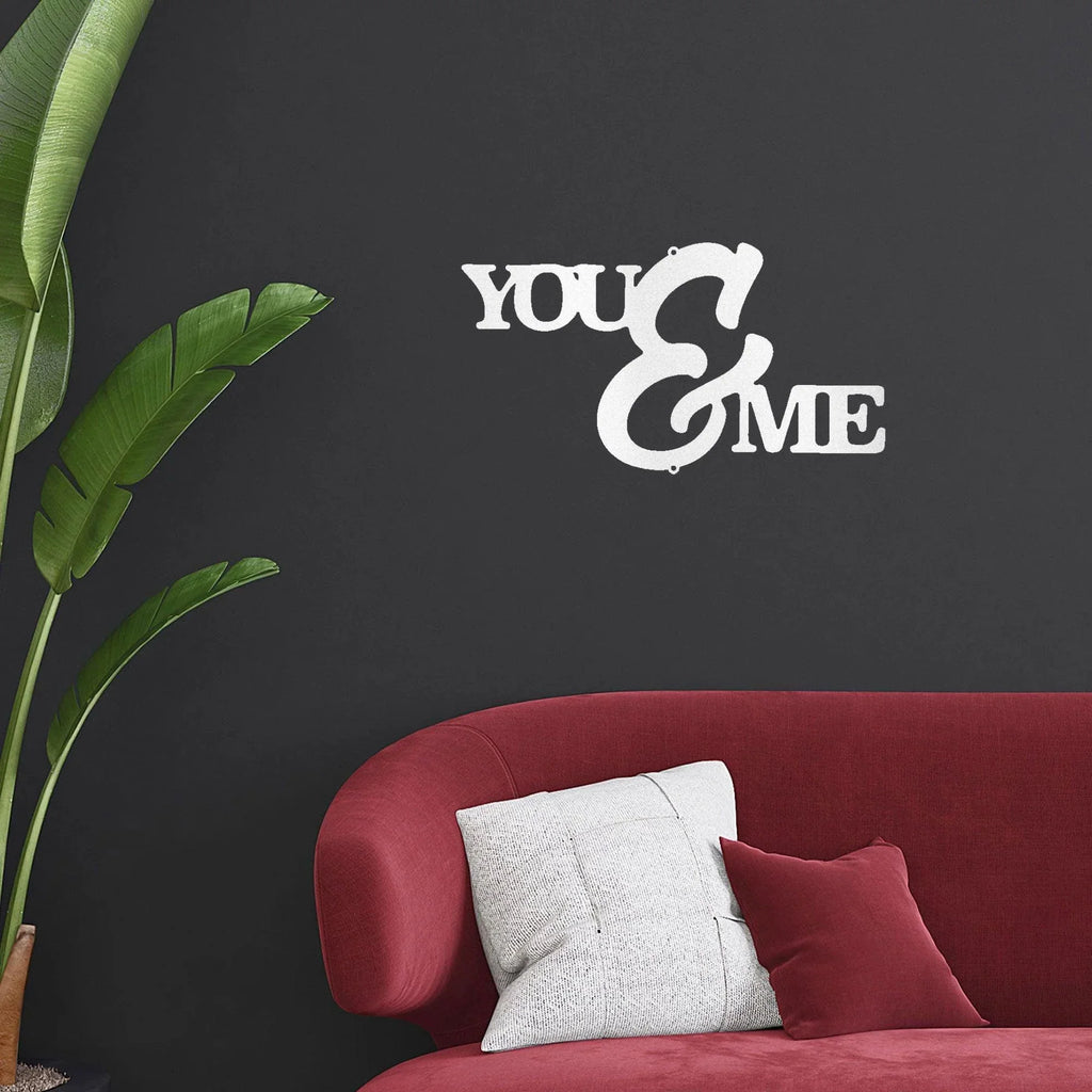 You and Me Script Indoor Outdoor Steel Wall Sign
