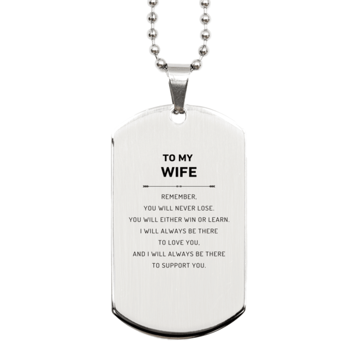 Wife Gifts, To My Wife Remember, you will never lose. You will either WIN or LEARN, Keepsake Silver Dog Tag For Wife Engraved, Birthday Christmas Gifts Ideas For Wife X-mas Gifts - Mallard Moon Gift Shop