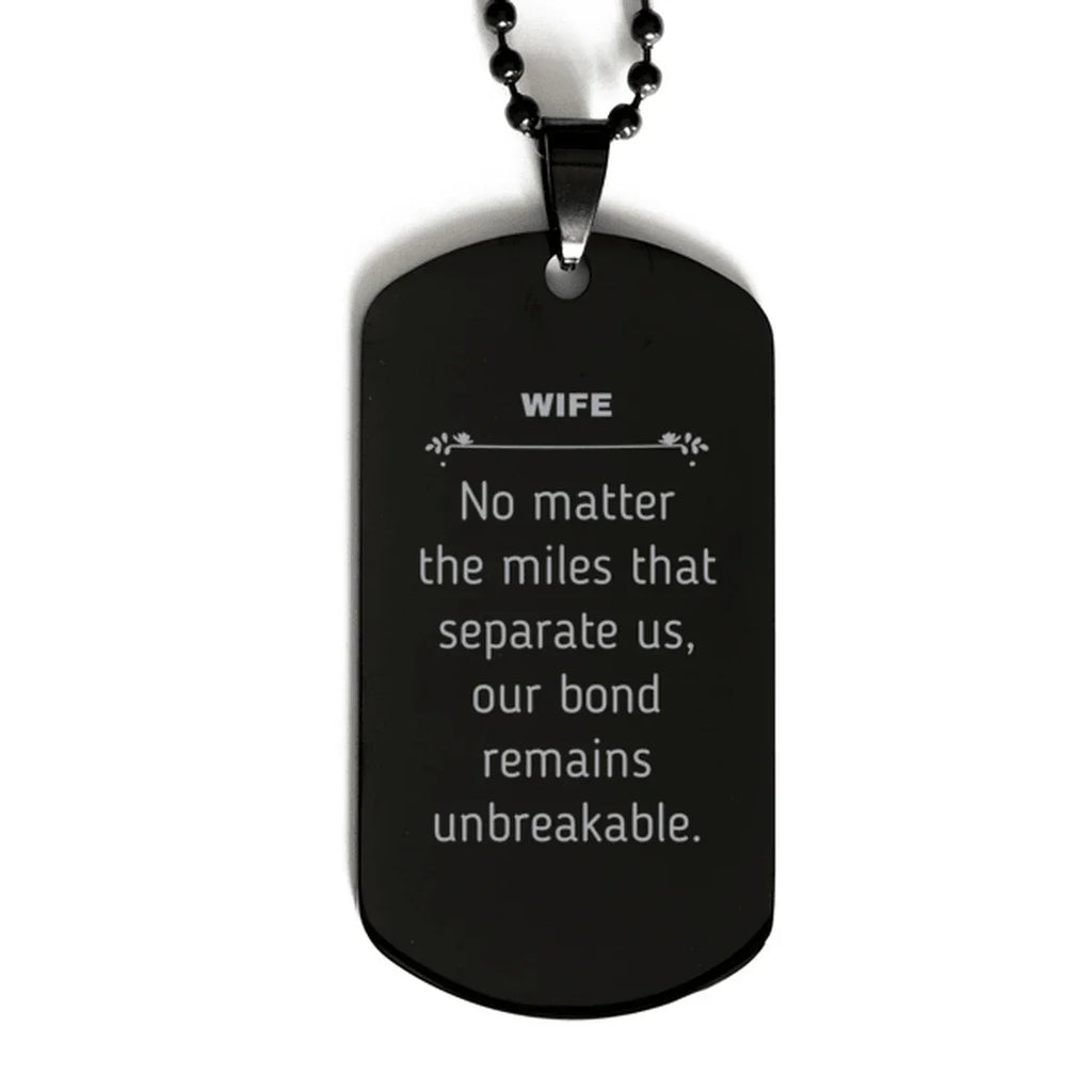 Wife Long Distance Relationship Gifts, No matter the miles that separate us, Cute Love Black Dog Tag For Wife, Birthday Christmas Unique Gifts For Wife