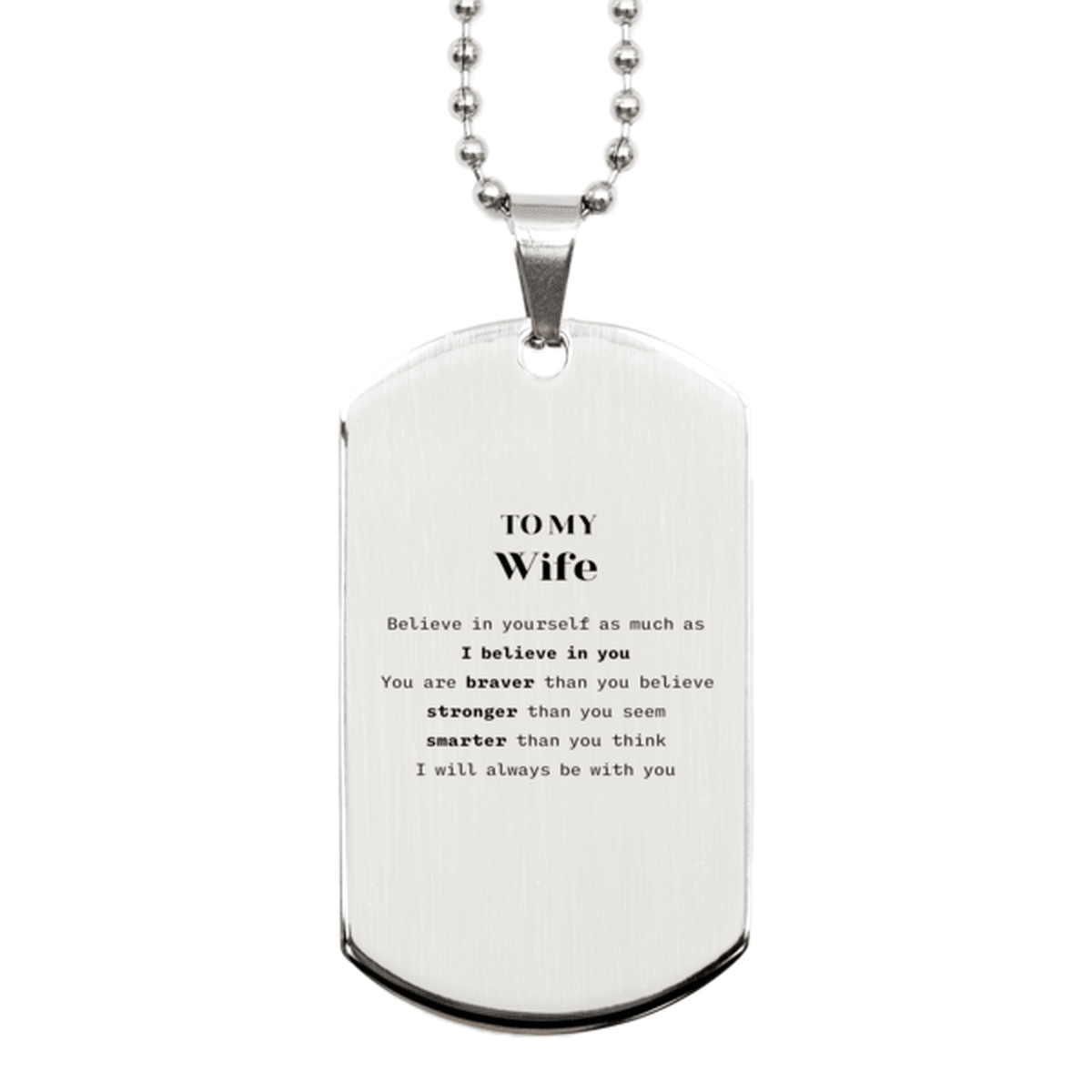 Wife Silver Dog Tag Gifts, To My Wife You are braver than you believe, stronger than you seem, Inspirational Gifts For Wife Engraved, Birthday, Christmas Gifts For Wife Men Women - Mallard Moon Gift Shop