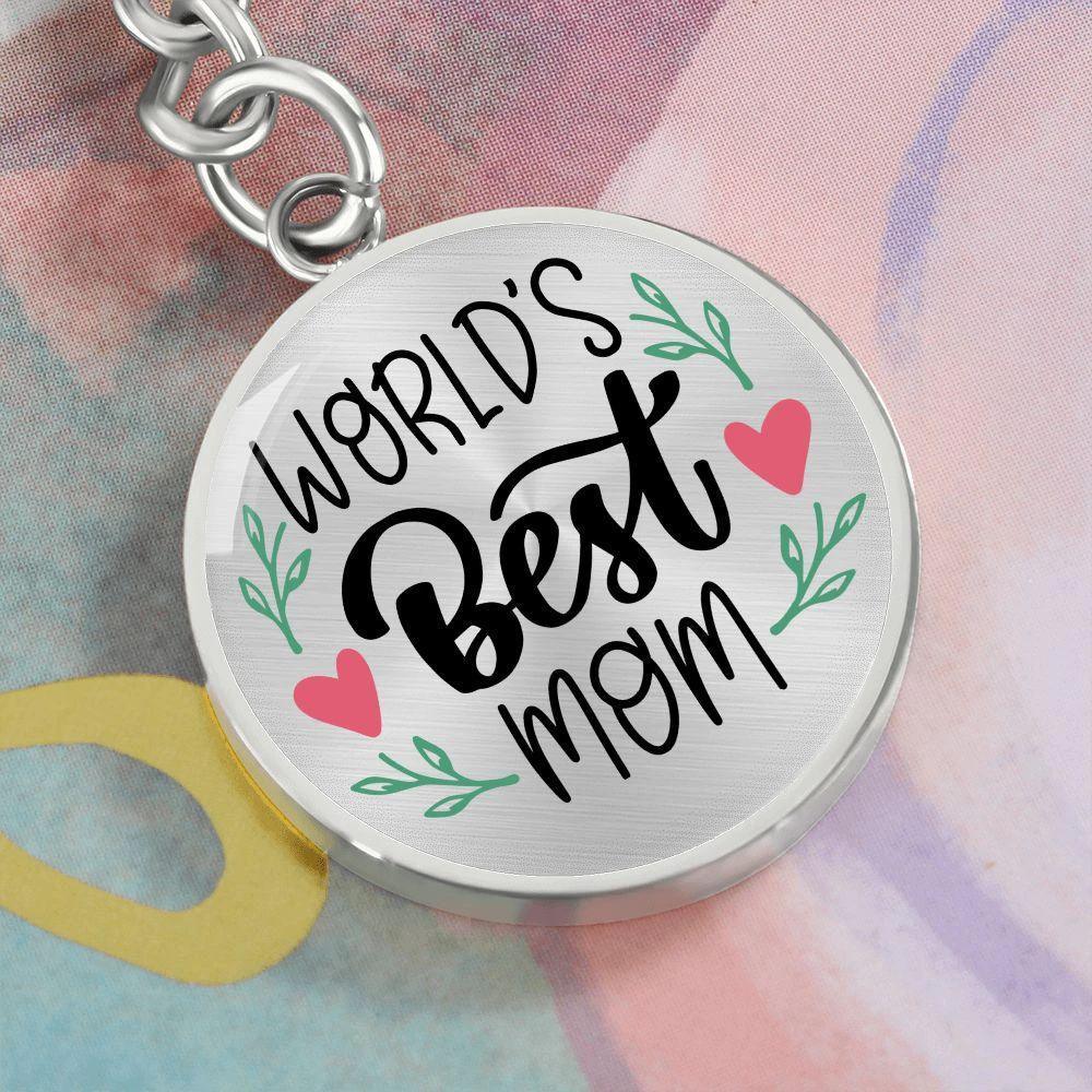 World’s Best Mom Engraved Circle Keychain – Mother’s Day Gift, Birthday Gift for Mom