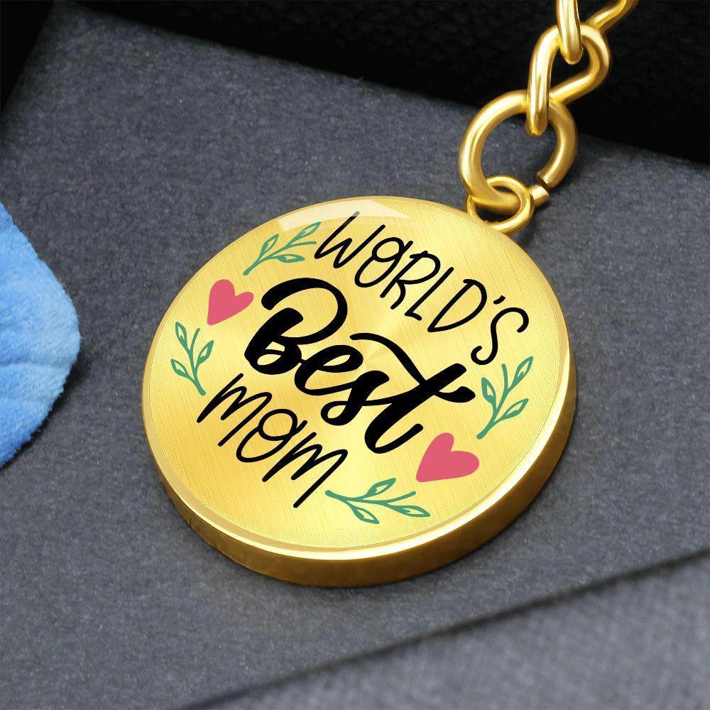 World’s Best Mom Engraved Circle Keychain – Mother’s Day Gift, Birthday Gift for Mom