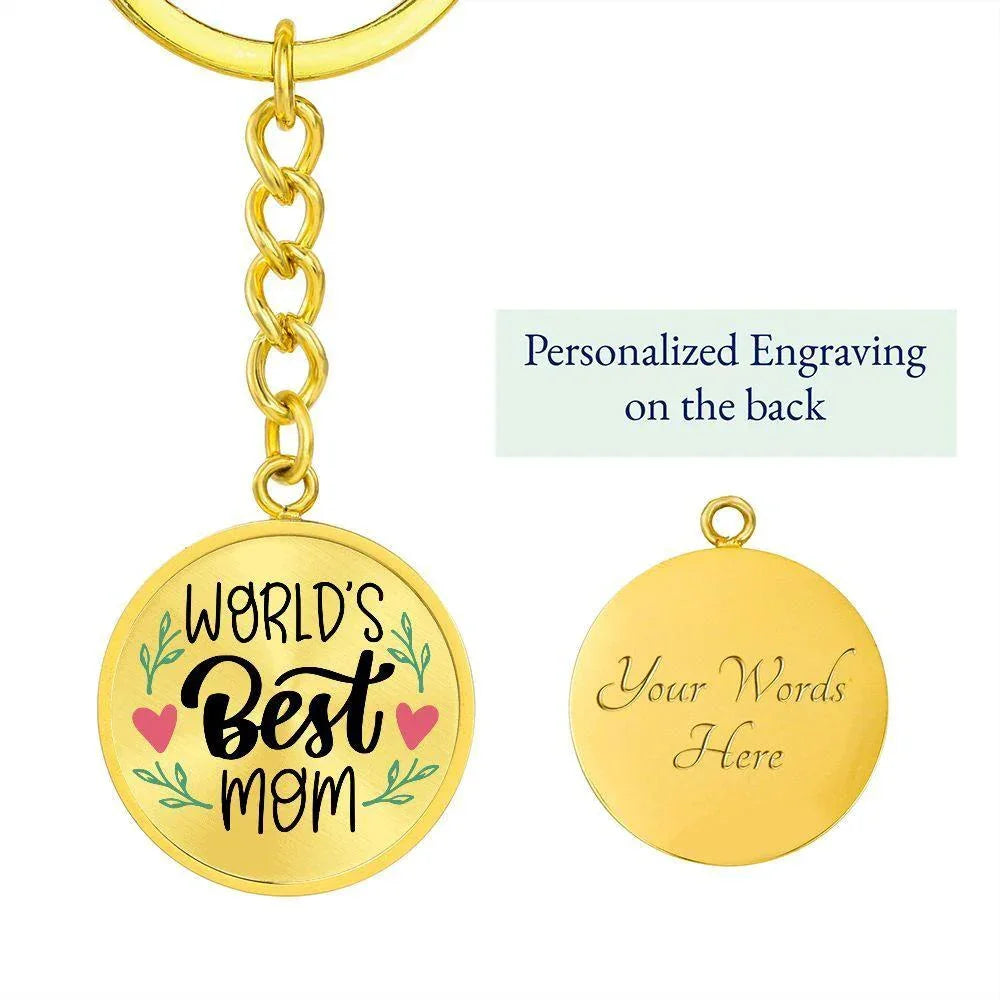 World’s Best Mom Engraved Circle Keychain – Mother’s Day Gift, Birthday Gift for Mom