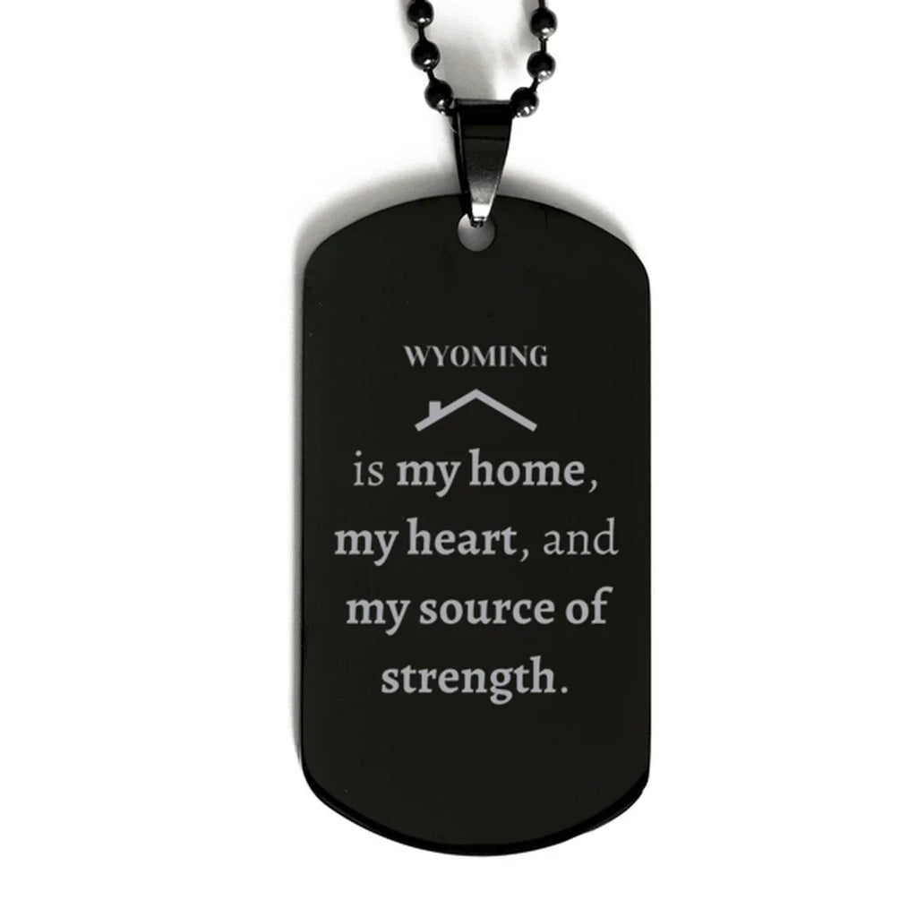 Wyoming is my home Gifts, Lovely Wyoming Birthday Christmas Black Dog Tag For People from Wyoming, Men, Women, Friends