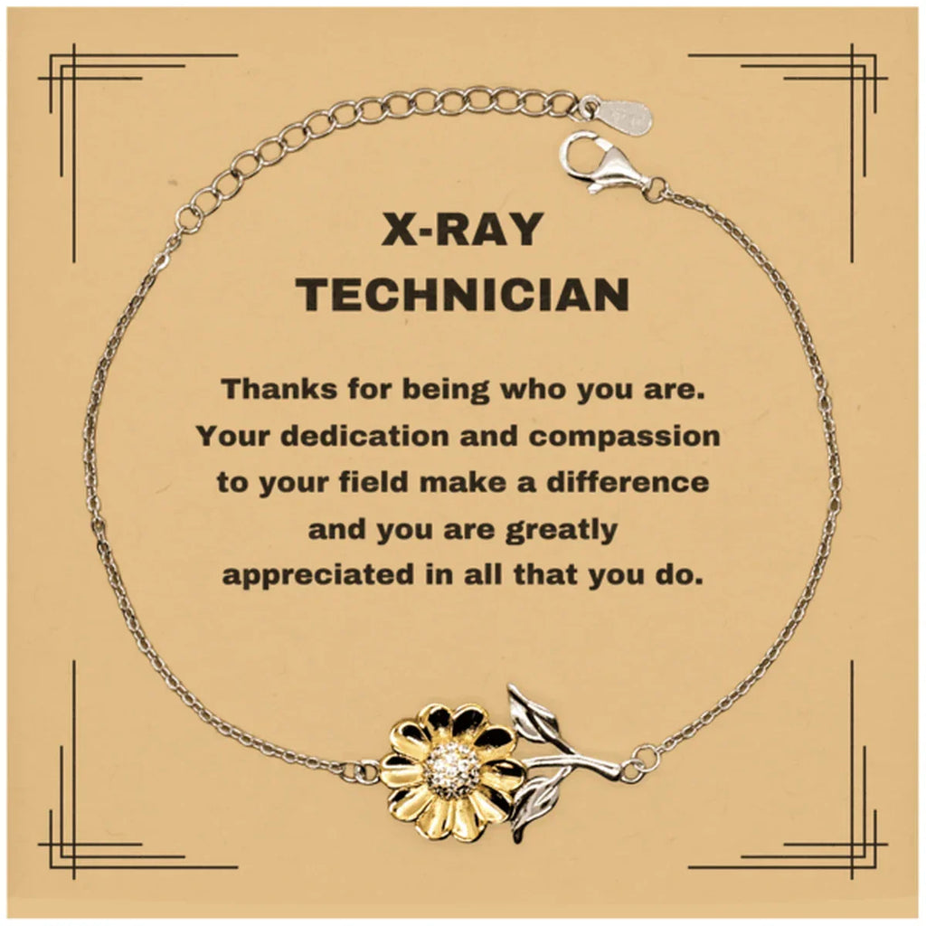 X-Ray TechnicianSunflower Bracelet - Thanks for being who you are - Birthday Christmas Jewelry Gifts Coworkers Colleague Boss