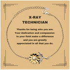 X-Ray TechnicianSunflower Bracelet - Thanks for being who you are - Birthday Christmas Jewelry Gifts Coworkers Colleague Boss