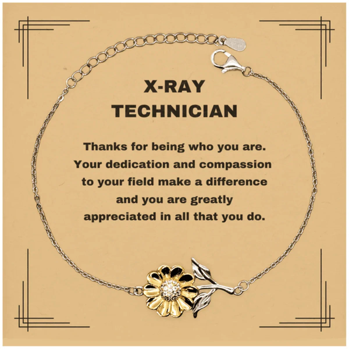 X-Ray TechnicianSunflower Bracelet - Thanks for being who you are - Birthday Christmas Jewelry Gifts Coworkers Colleague Boss